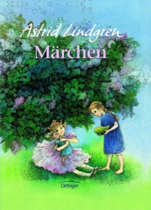 Märchen - Astrid Lindgren, Ilon Wikland