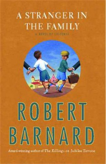 A Stranger in the Family: A Novel of Suspense - Robert Barnard