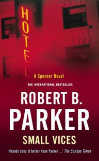 Small Vices (The Spenser Series) - Robert B. Parker