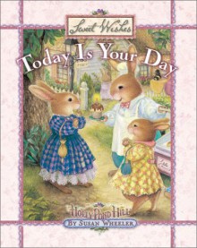 Today is Your Day - Susan Wheeler