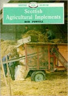 Scottish Agricultural Implements - Bob Powell