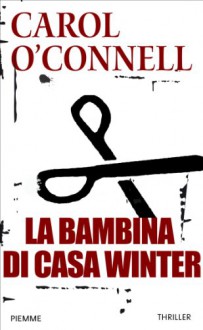 La bambina di casa Winter - M. C. Pasetti, Carol O'Connell