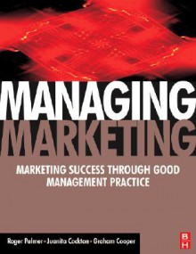 Managing Marketing - Roger Palmer