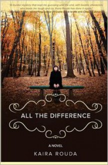 All the Difference - Kaira Rouda