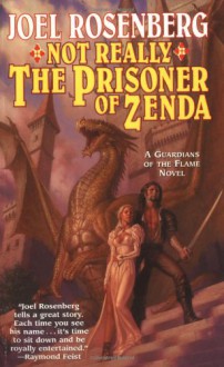 Not Really The Prisoner of Zenda - Joel Rosenberg