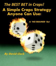 The Best Bet in Craps - David Clark