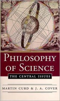 Philosophy of Science: The Central Issues - Martin Curd,J.A. Cover