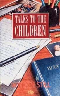 Talks to the Children - William Still