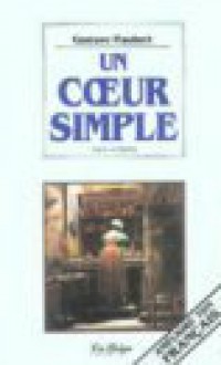 Ameliore Ton Francais: Un Coeur Simple - Gustave Flaubert