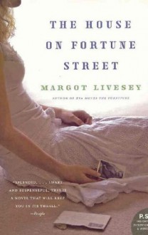 The House on Fortune Street - Margot Livesey