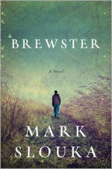 Brewster - Mark Slouka