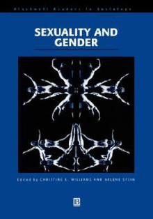 Sexuality and Gender - Angela Williams, J.R.R. Williams, Christine L. Williams