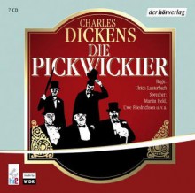 Die Pickwickier - Charles Dickens, Ulrich Lauterbach