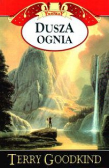 Dusza ognia - Terry Goodkind