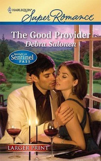 The Good Provider (Harlequin Super Romance (Larger Print)) - Debra Salonen