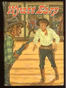 Wyatt Earp - Philip Ketchum, Robert Doremus