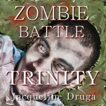 Zombie Battle: Trinity - Jacqueline Druga, Mariani Gene