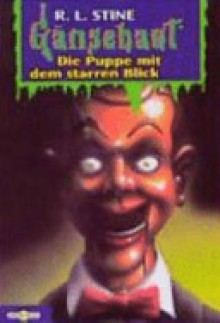 Die Puppe mit dem starren Blick (Gänsehaut Band 8) - Günter W. Kienitz, R.L. Stine