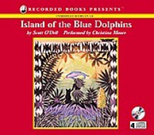 Island of the Blue Dolphins - Scott O'Dell, Christina Moore