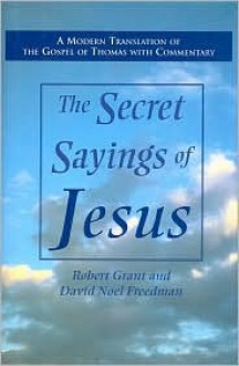 The Secret Sayings of Jesus - Robert M. Grant