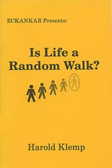 Is Life a Random Walk? - Harold Klemp