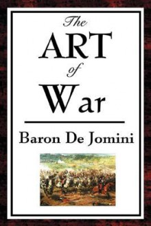 The Art of War - Antoine-Henri de Jomini