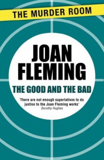 The Good and the Bad - Joan Fleming