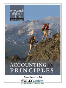 Accounting Principles 10th Edition Chapters 1-18 for MATC - Jerry J. Weygandt, Paul D. Kimmel, Donald E. Kieso