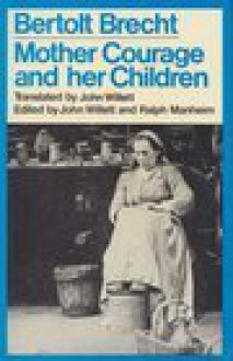 Mother Courage and her children (Collected Plays v. 5, pt. 2) - Bertolt Brecht, John Willett