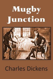 Mugby Junction - Charles Dickens