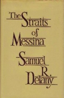 The Straits of Messina - Samuel R. Delany