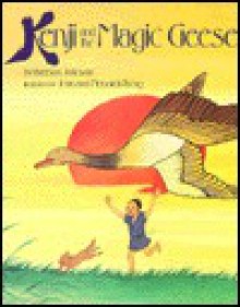 Kenji and the Magic Geese - Ryerson Johnson, Mou-Sien Tseng, Jean Tseng