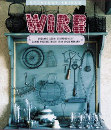 Wire - D. Rozensztroch, Suzanne Slesin, Stafford Cliff, J. Menard, Gilles de Chabaneix