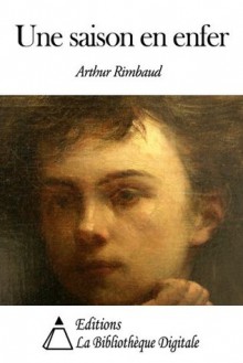 Une saison en enfer (French Edition) - Arthur Rimbaud