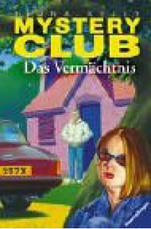 Mystery Club, Bd.21, Das Vermächtnis - Fiona Kelly