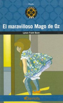 El Maravilloso Mago de Oz - L. Frank Baum