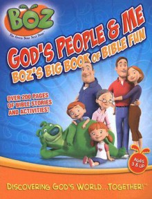 God's People & Me: Boz's Big Book of Bible Fun [With Stickers] - Amy Houts, Amy Deshazer D