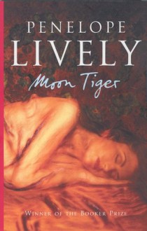 Moon Tiger - Penelope Lively