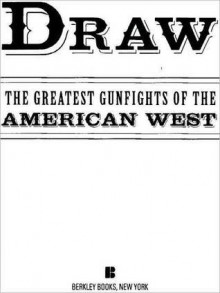 Draw: The Greatest Gunfights of the American West - James Reasoner