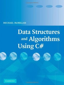 Data Structures and Algorithms Using C# - Michael McMillan