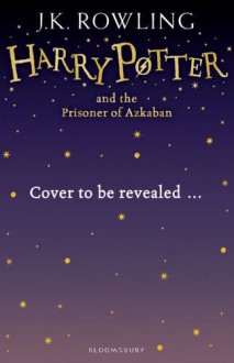 Harry Potter And The Prisoner Of Azkaban - J.K. Rowling