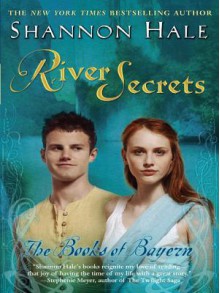 River Secrets - Shannon Hale