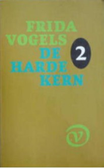 De harde kern : Met z'n drieën (deel 2) - Frida Vogels