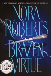 Brazen Virtue (SS/BV #2) (Large Print) - Nora Roberts