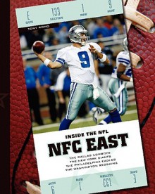 Nfc East: The Dallas Cowboys, The New York Giants, The Philadelphia Eagles, The Washington Redskins (Inside The Nfl) - K.C. Kelley