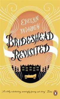 Brideshead Revisited - Evelyn Waugh