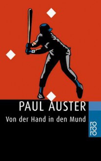 Von der Hand in den Mund - Paul Auster