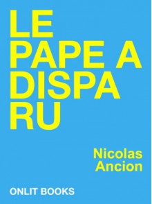 Le Pape a disparu - Nicolas Ancion