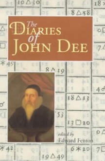 The Diaries of John Dee - John Dee, Edward Fenton