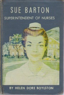 Sue Barton, Superintendent of Nurses - H. D. Boylston